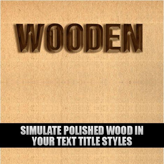 Photoshop Guide Simulate Polished Wood in your Text Title Styles 5301 - Photoshop Guide: Simulate polished wood in your text title styles