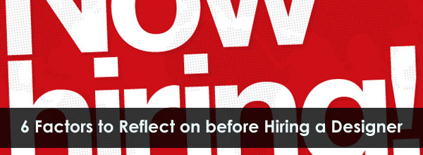 banner20 - 6 Factors to Reflect on before Hiring a Designer