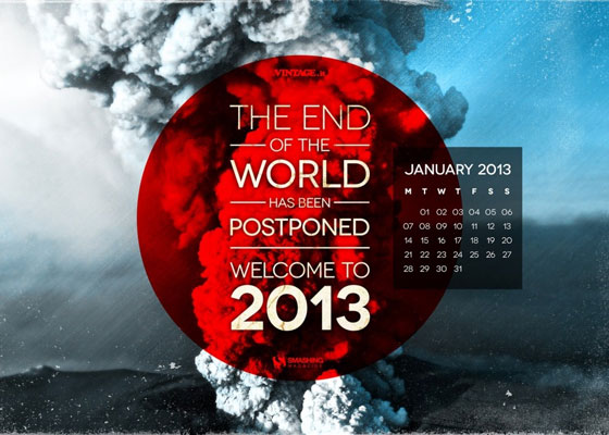 End Of The World Postponed - 2013 january Desktop Wallpapers Calendars
