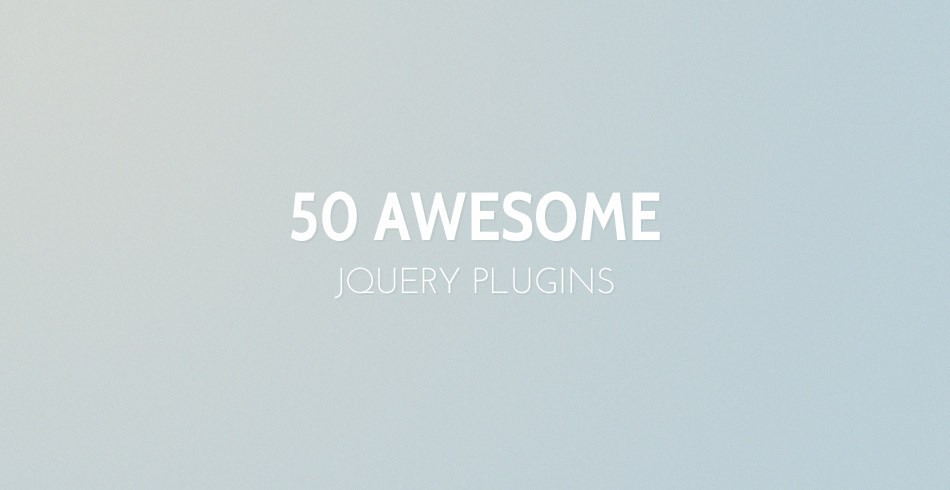 2748 - 50 Amazing jQuery Plugins That You Should Start Using Right Now